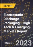2023 Global Forecast for Electrostatic Discharge (Esd) Packaging (2024-2029 Outlook) - High Tech & Emerging Markets Report- Product Image