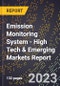 2023 Global Forecast for Emission Monitoring System (2024-2029 Outlook) - High Tech & Emerging Markets Report - Product Image