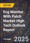 2025 Global Forecast for Ecg Monitor With Patch Market (2026-2031 Outlook)-High Tech Outlook Report - Product Thumbnail Image