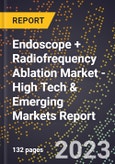 2023 Global Forecast for Endoscope + Radiofrequency Ablation (Rfa) Market (2024-2029 Outlook) - High Tech & Emerging Markets Report- Product Image