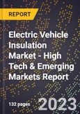2023 Global Forecast for Electric Vehicle Insulation Market (2024-2029 Outlook) - High Tech & Emerging Markets Report- Product Image