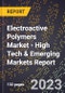 2023 Global Forecast for Electroactive Polymers Market (2024-2029 Outlook) - High Tech & Emerging Markets Report - Product Thumbnail Image