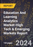 2024 Global Forecast for Education And Learning Analytics Market (2025-2030 Outlook)-High Tech & Emerging Markets Report- Product Image