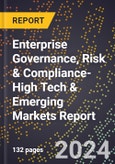 2024 Global Forecast for Enterprise Governance, Risk & Compliance (2025-2030 Outlook)-High Tech & Emerging Markets Report- Product Image