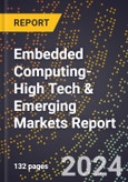 2024 Global Forecast for Embedded Computing (2025-2030 Outlook)-High Tech & Emerging Markets Report- Product Image