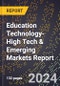 2024 Global Forecast for Education Technology (2025-2030 Outlook)-High Tech & Emerging Markets Report - Product Image