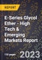 2023 Global Forecast for E-Series Glycol Ether (2024-2029 Outlook) - High Tech & Emerging Markets Report - Product Thumbnail Image
