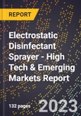 2023 Global Forecast for Electrostatic Disinfectant Sprayer (2024-2029 Outlook) - High Tech & Emerging Markets Report- Product Image