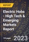 2023 Global Forecast for Electric Hobs (2024-2029 Outlook) - High Tech & Emerging Markets Report - Product Thumbnail Image