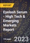 2023 Global Forecast for Eyelash Serum (2024-2029 Outlook) - High Tech & Emerging Markets Report - Product Thumbnail Image