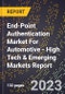 2023 Global Forecast for End-Point Authentication Market For Automotive (2024-2029 Outlook) - High Tech & Emerging Markets Report - Product Image
