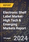 2024 Global Forecast for Electronic Shelf Label Market (2025-2030 Outlook)-High Tech & Emerging Markets Report - Product Image