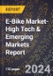 2024 Global Forecast for E-Bike Market (2025-2030 Outlook)-High Tech & Emerging Markets Report - Product Image