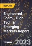 2023 Global Forecast for Engineered Foam (2024-2029 Outlook) - High Tech & Emerging Markets Report- Product Image