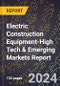 2024 Global Forecast for Electric Construction Equipment (2025-2030 Outlook)-High Tech & Emerging Markets Report - Product Thumbnail Image