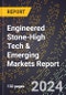 2024 Global Forecast for Engineered Stone (2025-2030 Outlook)-High Tech & Emerging Markets Report - Product Image