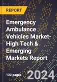 2024 Global Forecast for Emergency Ambulance Vehicles Market (2025-2030 Outlook)-High Tech & Emerging Markets Report- Product Image