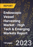 2023 Global Forecast for Endoscopic Vessel Harvesting Market (2024-2029 Outlook) - High Tech & Emerging Markets Report- Product Image