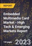 2023 Global Forecast for Embedded Multimedia Card (Emmc) Market (2024-2029 Outlook) - High Tech & Emerging Markets Report- Product Image