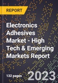 2023 Global Forecast for Electronics Adhesives Market (2024-2029 Outlook) - High Tech & Emerging Markets Report- Product Image