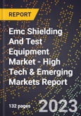 2023 Global Forecast for Emc Shielding And Test Equipment Market (2024-2029 Outlook) - High Tech & Emerging Markets Report- Product Image