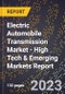 2023 Global Forecast for Electric Automobile Transmission Market (2024-2029 Outlook) - High Tech & Emerging Markets Report - Product Thumbnail Image