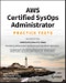 AWS Certified SysOps Administrator Practice Tests. Associate SOA-C02 Exam. Edition No. 2 - Product Thumbnail Image