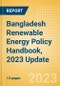 Bangladesh Renewable Energy Policy Handbook, 2023 Update - Product Thumbnail Image