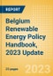 Belgium Renewable Energy Policy Handbook, 2023 Update - Product Thumbnail Image