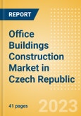 Office Buildings Construction Market in Czech Republic - Market Size and Forecasts to 2026 (including New Construction, Repair and Maintenance, Refurbishment and Demolition and Materials, Equipment and Services costs)- Product Image