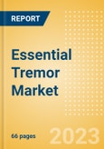 Essential Tremor (ET) Marketed and Pipeline Drugs Assessment, Clinical Trials and Competitive Landscape- Product Image