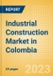 Industrial Construction Market in Colombia - Market Size and Forecasts to 2026 - Product Thumbnail Image