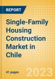 Single-Family Housing Construction Market in Chile - Market Size and Forecasts to 2026 (including New Construction, Repair and Maintenance, Refurbishment and Demolition and Materials, Equipment and Services costs)- Product Image