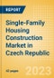 Single-Family Housing Construction Market in Czech Republic - Market Size and Forecasts to 2026 (including New Construction, Repair and Maintenance, Refurbishment and Demolition and Materials, Equipment and Services costs) - Product Thumbnail Image