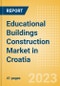 Educational Buildings Construction Market in Croatia - Market Size and Forecasts to 2026 (including New Construction, Repair and Maintenance, Refurbishment and Demolition and Materials, Equipment and Services costs) - Product Thumbnail Image