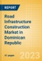 Road Infrastructure Construction Market in Dominican Republic - Market Size and Forecasts to 2026 (including New Construction, Repair and Maintenance, Refurbishment and Demolition and Materials, Equipment and Services costs) - Product Thumbnail Image
