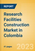 Research Facilities Construction Market in Colombia - Market Size and Forecasts to 2026 (including New Construction, Repair and Maintenance, Refurbishment and Demolition and Materials, Equipment and Services costs)- Product Image