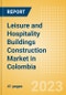 Leisure and Hospitality Buildings Construction Market in Colombia - Market Size and Forecasts to 2026 (including New Construction, Repair and Maintenance, Refurbishment and Demolition and Materials, Equipment and Services costs) - Product Image