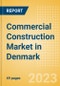 Commercial Construction Market in Denmark - Market Size and Forecasts to 2026 - Product Thumbnail Image