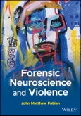 Forensic Neuroscience and Violence. Edition No. 1- Product Image