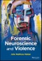 Forensic Neuroscience and Violence. Edition No. 1 - Product Thumbnail Image