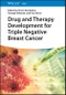 Drug and Therapy Development for Triple Negative Breast Cancer. Edition No. 1 - Product Image