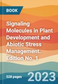 Signaling Molecules in Plant Development and Abiotic Stress Management. Edition No. 1- Product Image