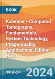 Kalender - Computed Tomography. Fundamentals, System Technology, Image Quality, Applications. Edition No. 4- Product Image