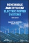Renewable and Efficient Electric Power Systems. Edition No. 3 - Product Thumbnail Image
