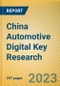 China Automotive Digital Key Research Report, 2023 - Product Thumbnail Image