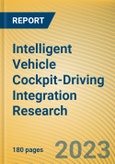 Intelligent Vehicle Cockpit-Driving Integration Research Report, 2023- Product Image