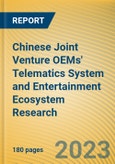 Chinese Joint Venture OEMs' Telematics System and Entertainment Ecosystem Research Report, 2022- Product Image