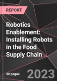 Robotics Enablement: Installing Robots in the Food Supply Chain- Product Image
