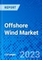 Offshore Wind Market, By Location, By Component, By Region - Size, Share, Outlook, and Opportunity Analysis, 2023 - 2030 - Product Thumbnail Image
